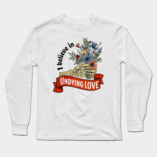 Undying Love Skeleton Hand with Flowers Long Sleeve T-Shirt by Serene Lotus